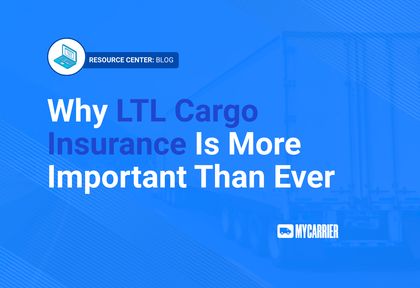 Why LTL Cargo Insurance Is More Important Than Ever