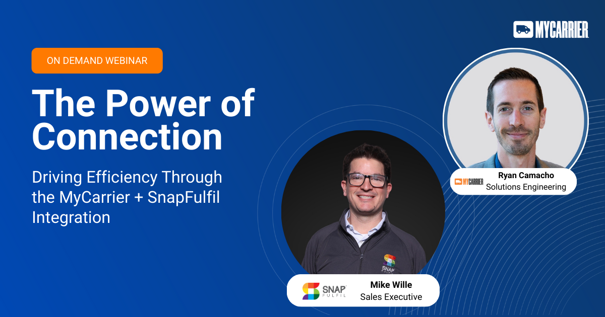 On Demand Webinar: Driving Efficiency Through the MyCarrier + SnapFulfil Integration