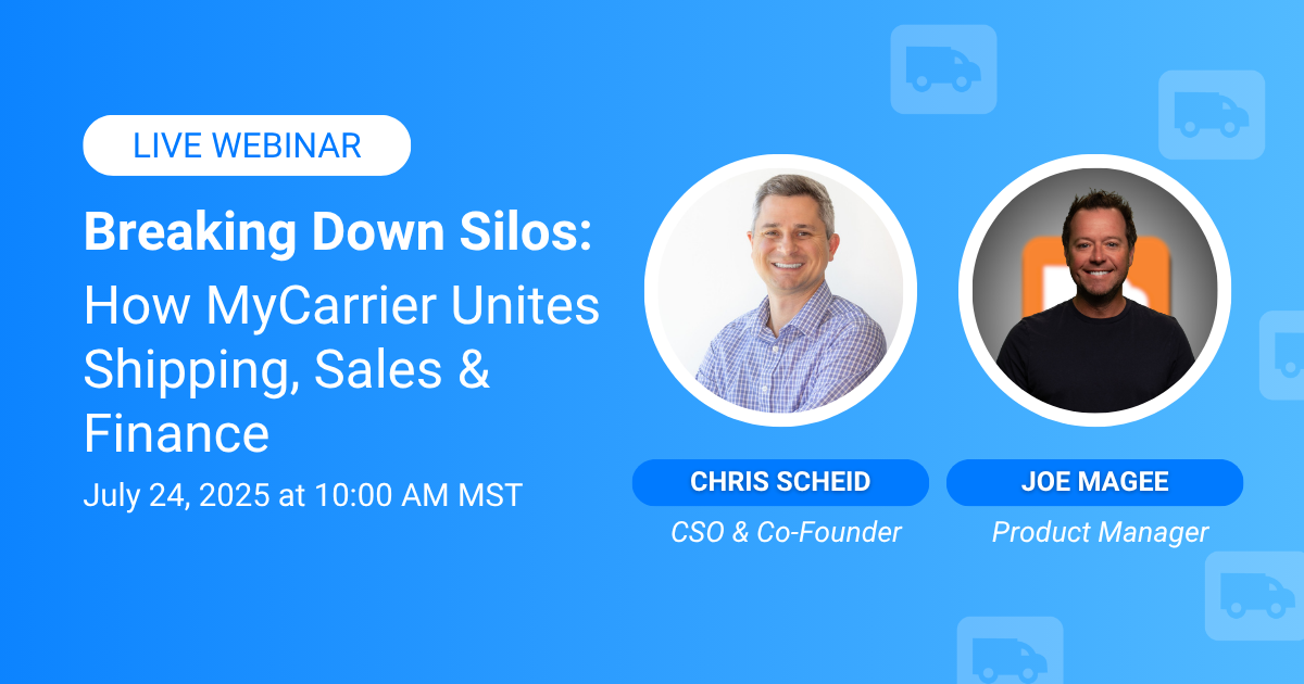 Live Webinar: Breaking Down Silos: How MyCarrier Unites Shipping, Sales, and Finance