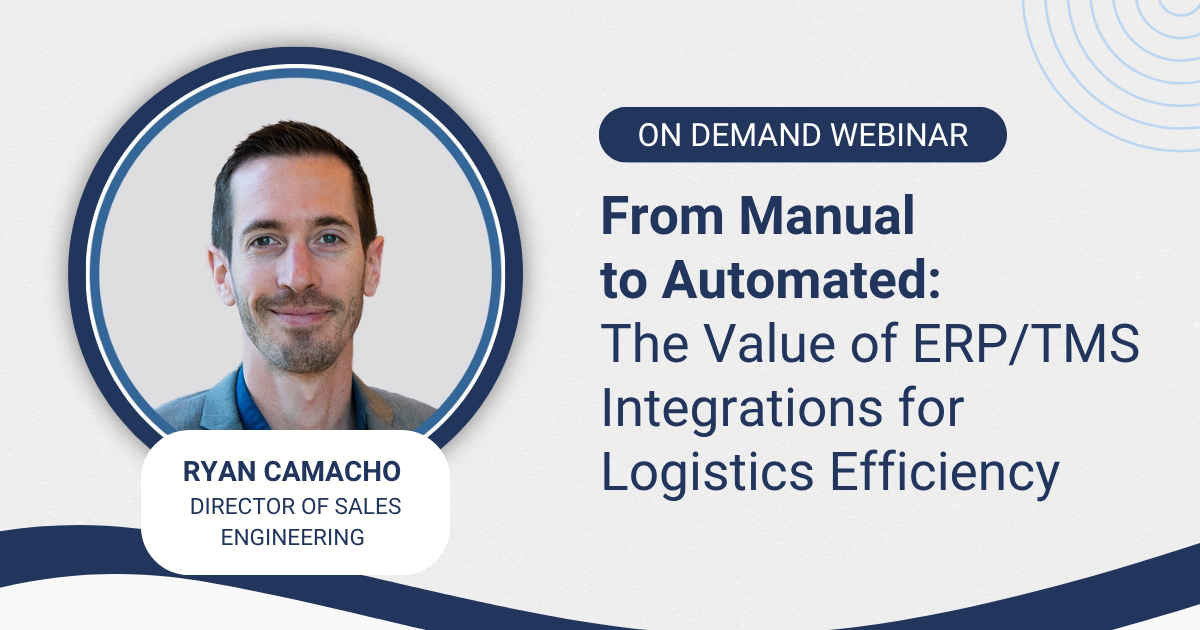 On-Demand Webinar: The Value of ERP/TMS Integrations for Logistics Efficiency